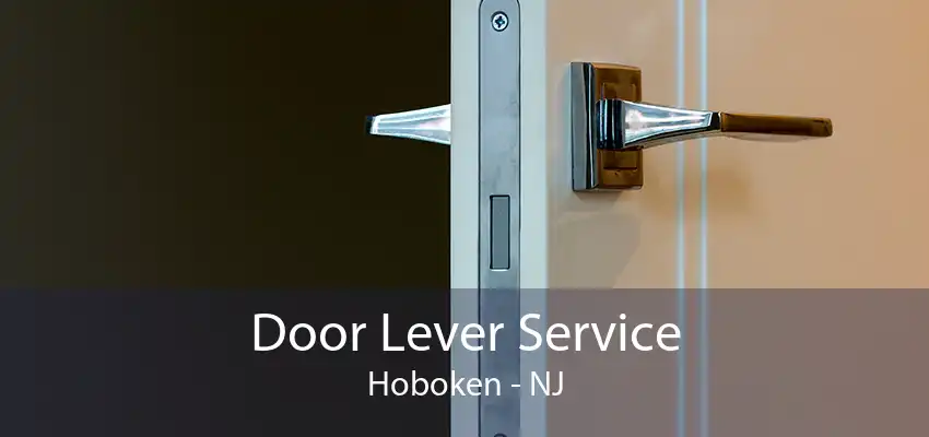 Door Lever Service Hoboken - NJ