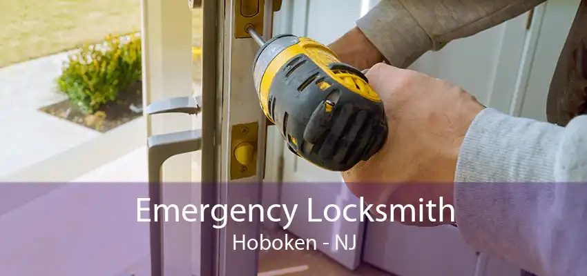 Emergency Locksmith Hoboken - NJ