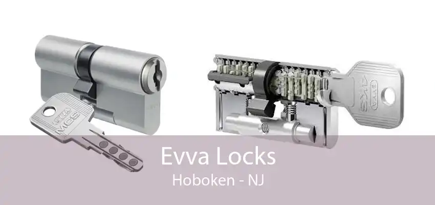 Evva Locks Hoboken - NJ