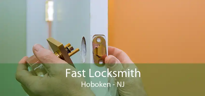 Fast Locksmith Hoboken - NJ