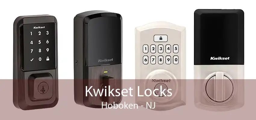 Kwikset Locks Hoboken - NJ