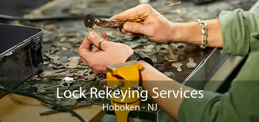 Lock Rekeying Services Hoboken - NJ