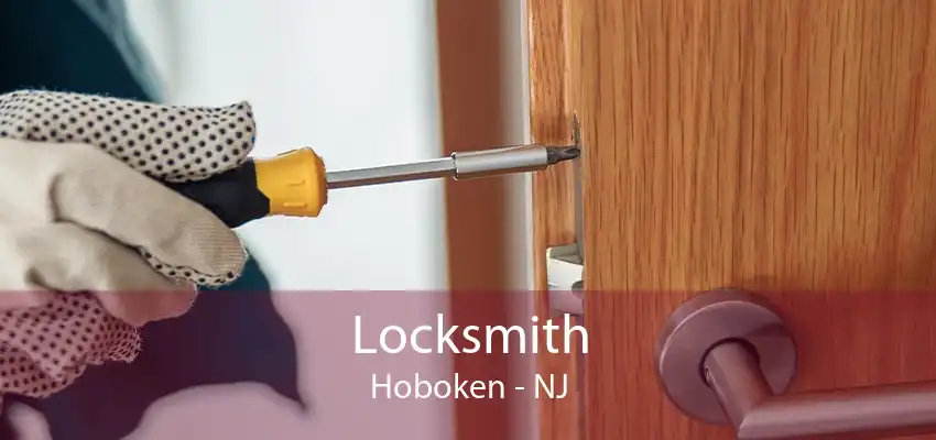 Locksmith Hoboken - NJ