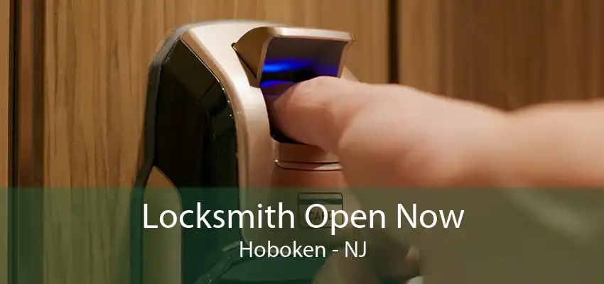 Locksmith Open Now Hoboken - NJ