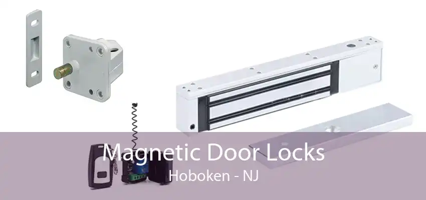 Magnetic Door Locks Hoboken - NJ