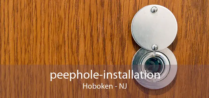 peephole-installation Hoboken - NJ