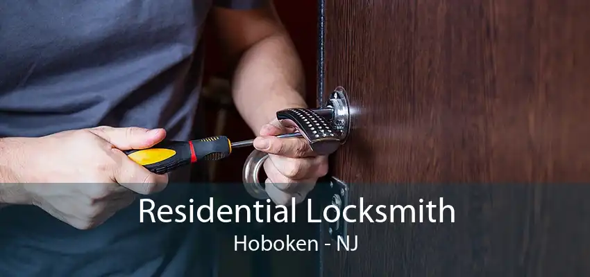 Residential Locksmith Hoboken - NJ