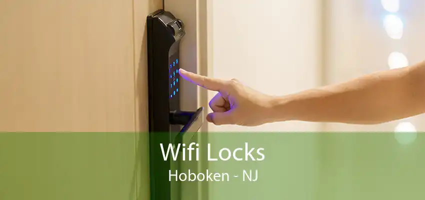 Wifi Locks Hoboken - NJ